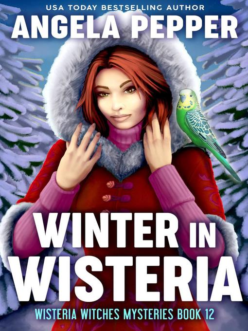 Title details for Winter in Wisteria by Angela Pepper - Available